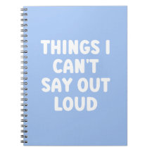 Dinge, die ich nicht laut sagen kann - Funny Noteb