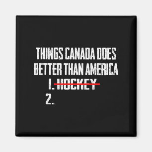 Dinge, die Kanada besser macht als Amerika 1 Hocke Magnet