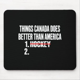 Dinge, die Kanada besser macht als Amerika 1 Hocke Mousepad