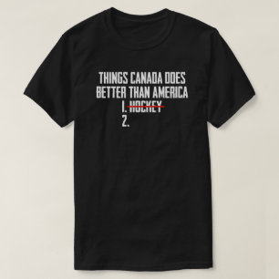 Dinge, die Kanada besser macht als Amerika: Hockey T-Shirt