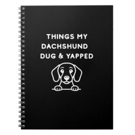 Dinge, die mein Dachshund grub und kläffte Notizblock