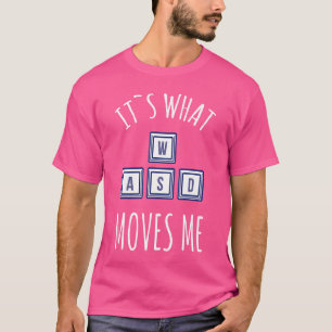 Dinge, die mich bewegen, waren Tastatur-Gaming-Tas T-Shirt