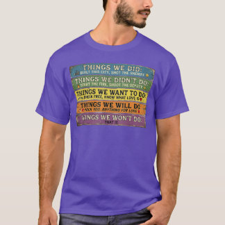 Dinge, die wir getan haben, wollten wir nicht. Wer T-Shirt