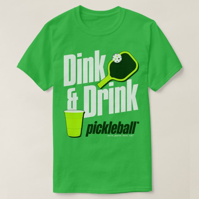 Dink and Drink Pickleball Spaß T-Shirt (Design vorne)