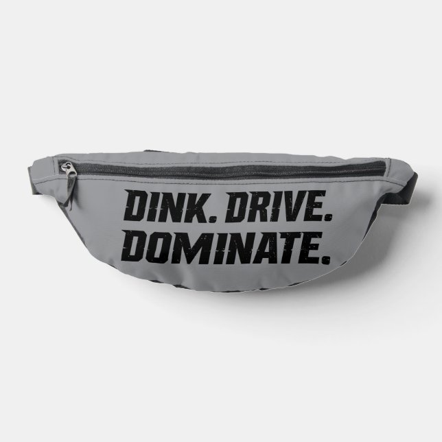 Dink Drive Dominate - Graphic Pickleball Statement (Poser)