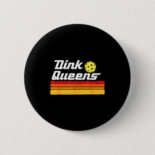 Dink Königinnen! Lustiges süßes Pickleball-Team Pi Button