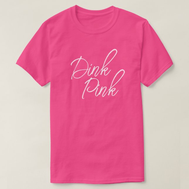 Dink Pink Pickleball T-Shirt (Design vorne)