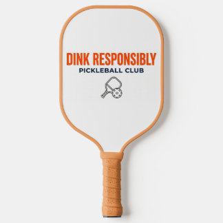 Dink Responsably Pickeleball CLub Pickleball Schläger