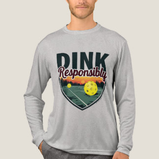 "Dink Responsibility Pickleball Long Sleeve Shirt