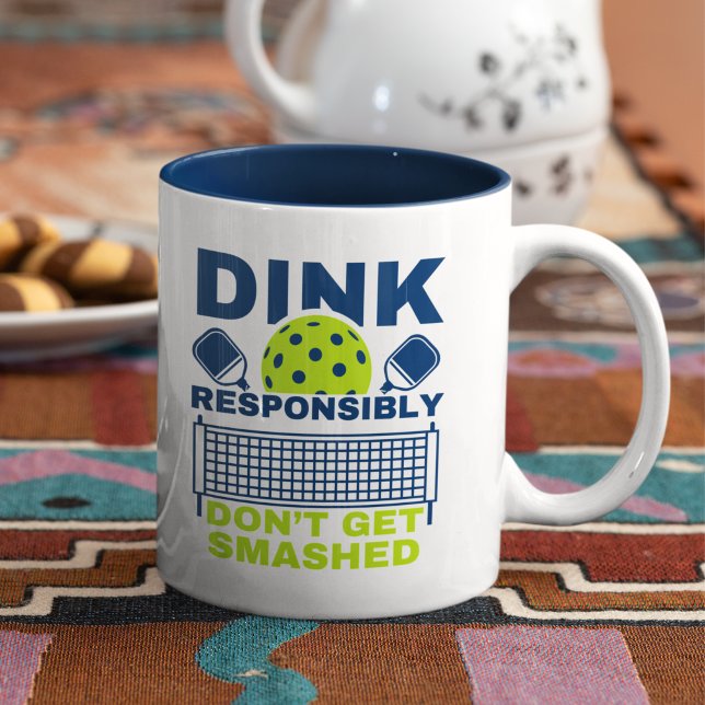 Dink Responsibly Don't Get Smashed Pickleball Zweifarbige Tasse (Von Creator hochgeladen)