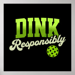 Dink Verantwortungsvoll Lustiger Pickleball Poster