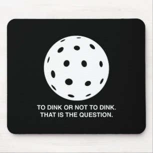 Dinken oder nicht dinken lustiges Pickleball-Desig Mousepad