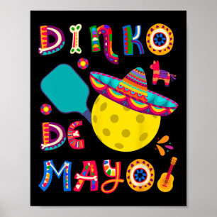 Dinko De Mayo Funny Cinco De Mayo Funny Picklebyll Poster