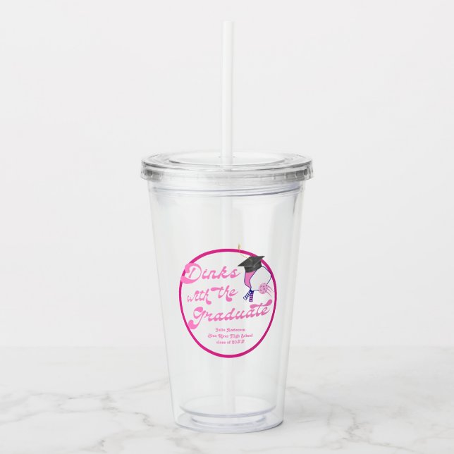Dinks mit dem Pink Pickleball-Abschluss Graduate Acryltrinkbecher (Vorderseite)