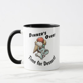 Dinner's Over. Time for Dessert Tasse