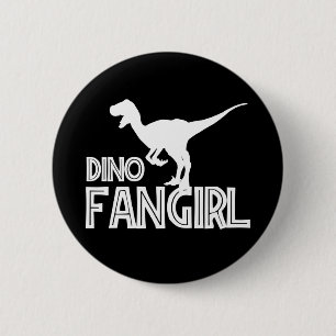 Dino Fangirl - Dinosaur Lover Button
