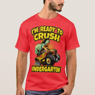 Dino Im ready to crush Kindergarten Dinosaurier T-Shirt