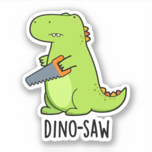 Dino-Säge Funny Dinosaur Tool Pun Aufkleber