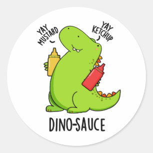 Dino-Sauce Funny Dinosaur Pun Runder Aufkleber