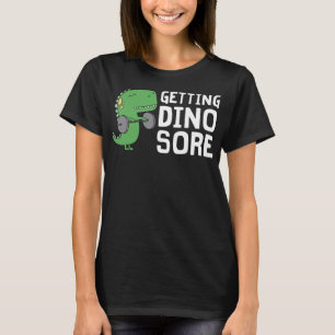 Dino Sore Funny Gym Workout Dinosaurier Geschenk T-Shirt