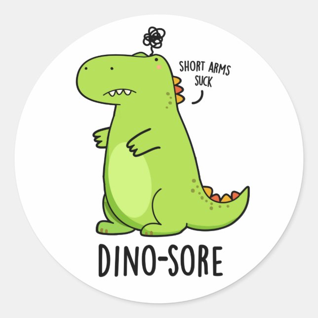 Dino-sore Funny Irritated Dinosaur Pun Runder Aufkleber (Vorderseite)