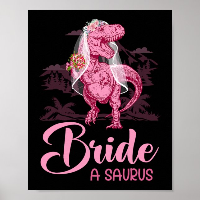 Dino Wedding Bride A Saurus Dinosaur Funny Geschen Poster (Vorne)