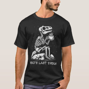 Dino's Last Drink Dinosaurier Skeleton Kaffee Love T-Shirt