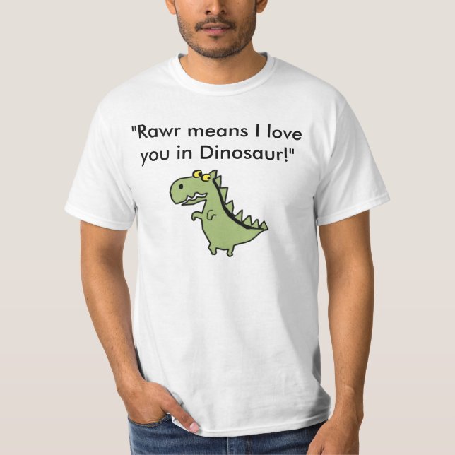 Dinos, "Rawr bedeutet i-Liebe Sie im Dinosaurier! T-Shirt (Vorderseite)
