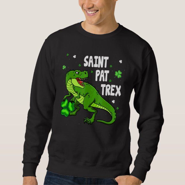 Dinosarus Saint Pax Trex Happy St Patrick's Day Lu Sweatshirt (Vorderseite)