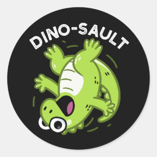 Dinosault Funny Dinosaur Pun Dark BG Runder Aufkleber