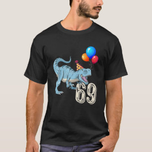 Dinosaur Balloon T Rex 69th Birthday Kid Boy Girl T-Shirt