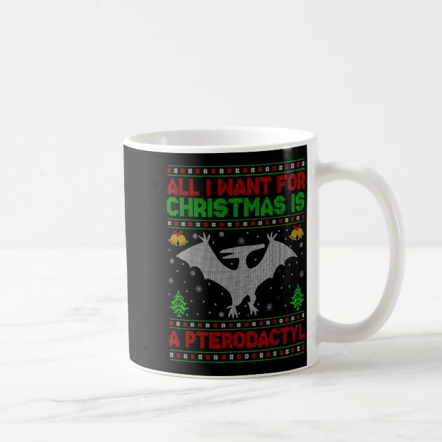 Dinosaur Bird Ugly All I Want For Christmas Is A P Kaffeetasse (Rechts)