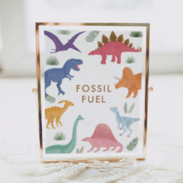 Dinosaur Birthday Party Fossil Fuel Table Sign Poster