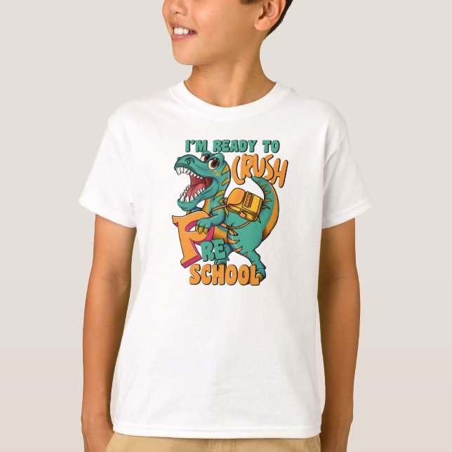Dinosaur I’m Ready Crush Preschool  T-Shirt (Vorderseite)