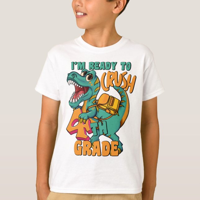 Dinosaur I’m Ready to Crush 4th Grade  T-Shirt (Vorderseite)