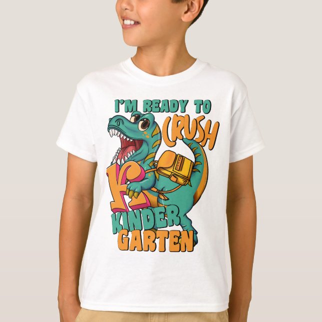 Dinosaur I’m Ready to Crush Kindergarten  T-Shirt (Vorderseite)