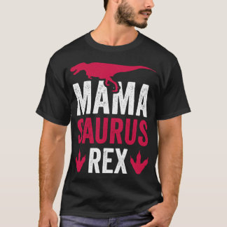 Dinosaur Mamasaurus Rex T-Shirt