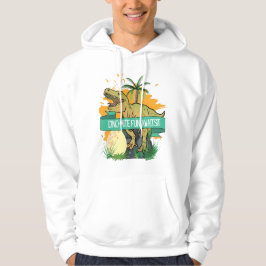 DINOSAUR QUOTE CARTOON HOODIE