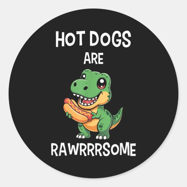 Dinosaur T Rex Hot Dog Shirt Funny Hot Dogs Are Ra Runder Aufkleber (Vorderseite)