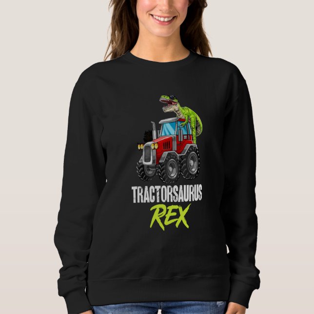 Dinosaur Tractor Tractorsaurus Rex Trex Dino on Tr Sweatshirt (Vorderseite)