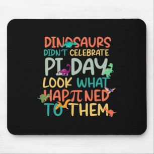 Dinosaurier feierten keinen Pi-Tag Lustiger Mathem Mousepad