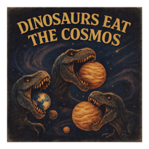 Dinosaurier fressen den Kosmos – Retro-Weltraum-Di Poster