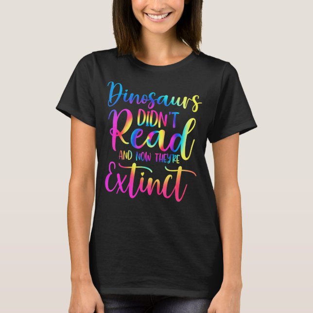 Dinosaurier haben nicht gelesen und sind jetzt aus T-Shirt (Vorderseite)