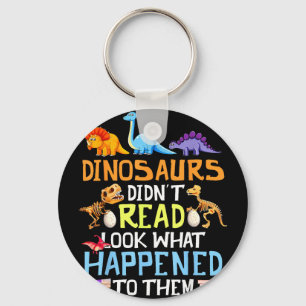 Dinosaurier lasen nicht, schau was passierte schlüsselanhänger