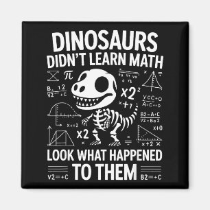 Dinosaurier lernten keine Mathematik Lustiger Math Magnet