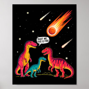 Dinosaurier Meteor Sarcastic This Is Fine Lustig  Poster