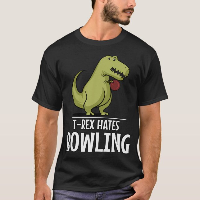 Dinosaurier T-Rex hasst Bowling T-Shirt (Vorderseite)