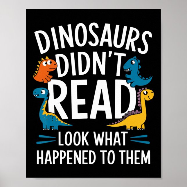 Dinosaurs Didn’t Read Funny Teacher Kids  Poster (Vorne)