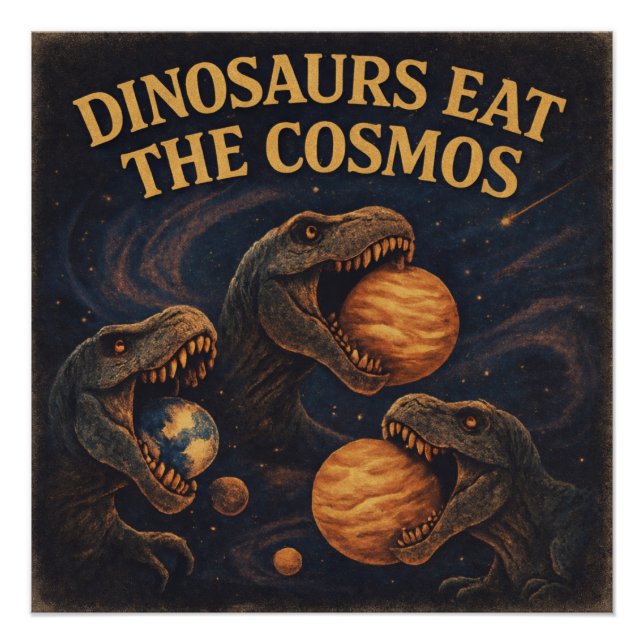 Dinosaurs Eat the Cosmos – Retro Space Dinosaur Poster (Vorderseite)