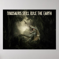 Dinosaurs Still Rule the Earth